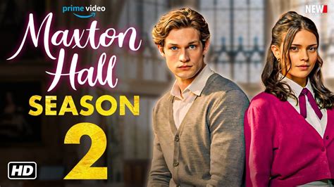 Maxton Hall Season Trailer Release Date Cast Episode Plot And