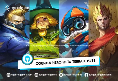 Hero Terbaik Untuk Counter Hero Meta Mlbb