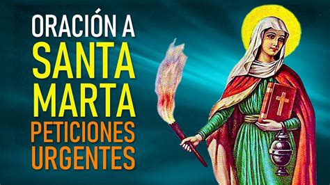 ORACION A SANTA MARTA Para Peticiones Urgentes YouTube