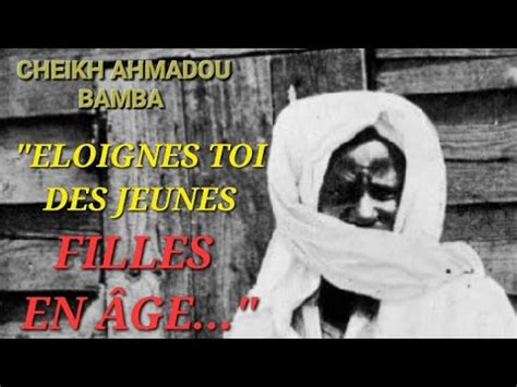 Sagesse cheikh ahmadou bamba qu il vaut mieux connaître jeune