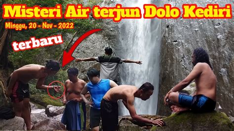 Misteri Air Terjun Dolo Kediri 2022 YouTube