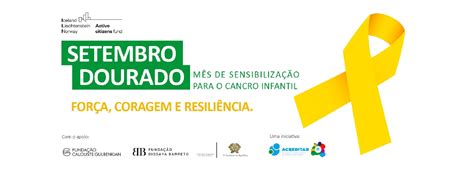 Campanha Setembro Dourado Mês De Sensibilização Para O Cancro Infantil