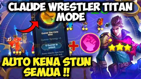 Claude Wrestler Titan Mode Musuh Auto Kena Stun Combo Terkuat