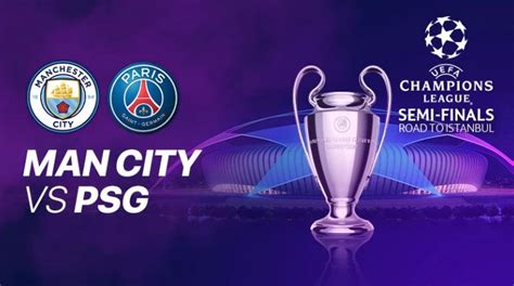 Link Live Streaming Manchester City Vs Psg Liga Champions Tayang Di