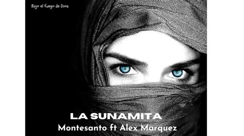 La Sunamita Montesanto Video Oficial Youtube Music