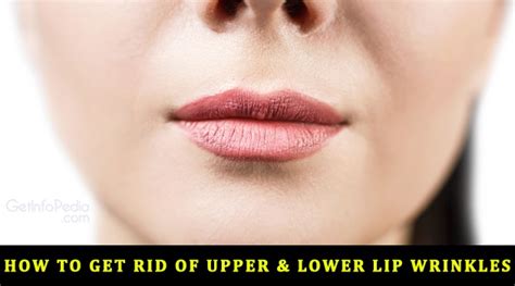 How to Get Rid of Upper and Lower Lip Wrinkles - Getinfopedia.com