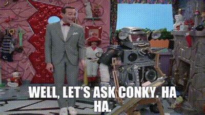 YARN Well Let S Ask Conky Ha Ha Pee Wee S Playhouse 1986