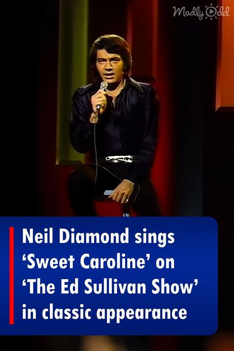 Neil Diamond Performs Sweet Caroline On The Ed Sullivan Show