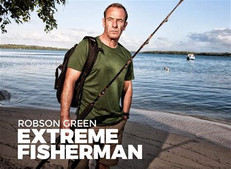 Robson Green: Extreme Fisherman TV Show Air Dates & Track Episodes ...