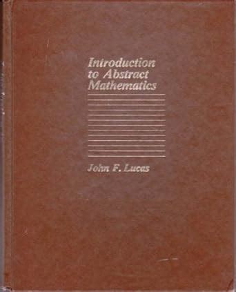 Amazon Introduction To Abstract Mathematics 9780534063184 Lucas