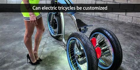 Electric tricycle - from selection to customization