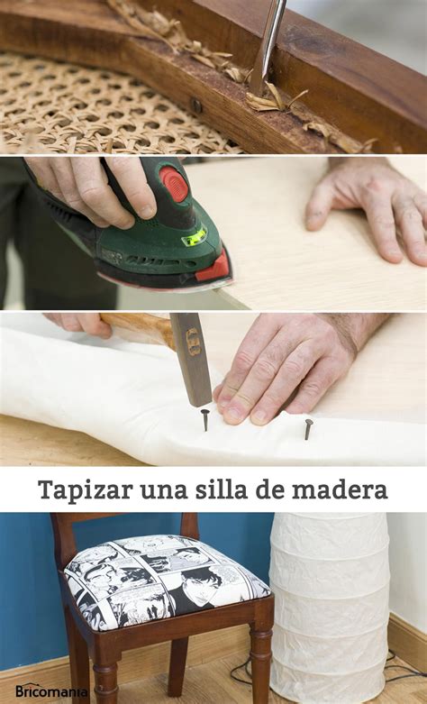 Cómo tapizar y renovar una silla paso a paso Bricomanía Como