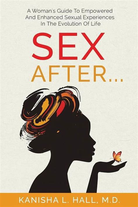 Sex After A Womans Guide To Empowered And Enhanced Sexual