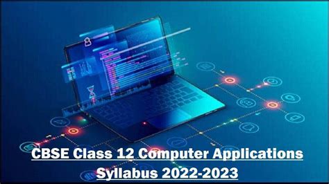 Cbse Class 12 Computer Science Syllabus 2022 2023 Pdf Check Course