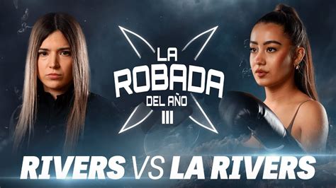 Análisis La Rivers vs Rivers Gg La Velada del año 3 YouTube