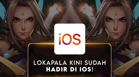 Game MOBA Buatan Indonesia Lokapala Resmi Hadir Di IOS