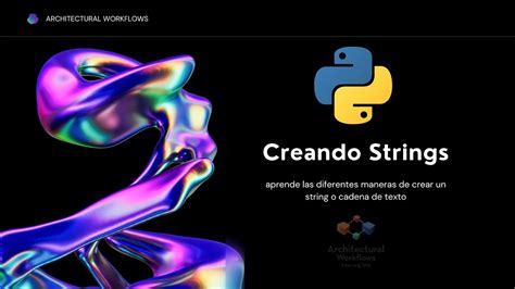 Python Strings Explorando El Poder De Los Strings En Python Youtube