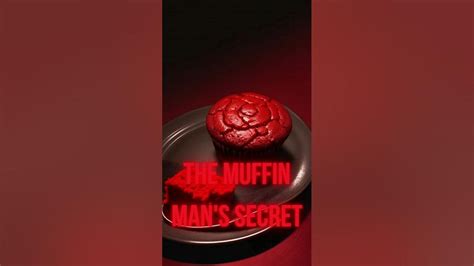 The Muffin Mans Secret Creepypasta Horror Youtube