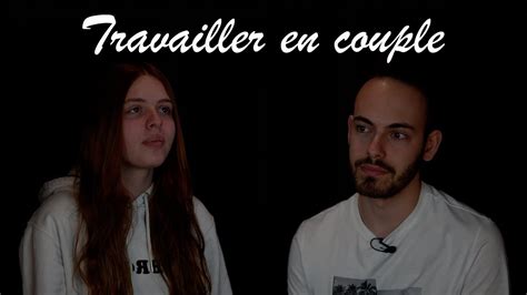 Travailler En Couple Youtube