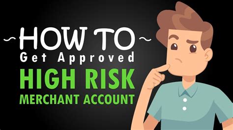 How To Get Approved For A High Risk Merchant Account Youtube