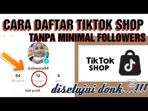 CARA DAFTAR TIKTOK AFFILIATE TANPA MINIMAL FOLLOWERS YouTube