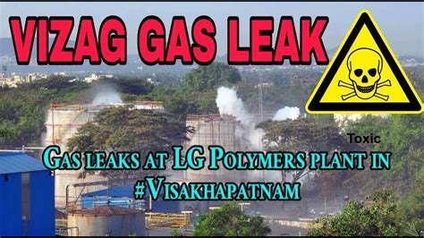 Vizag Gas Tragedy Visakhapatnam Gas Leak Case Full Analysis All U