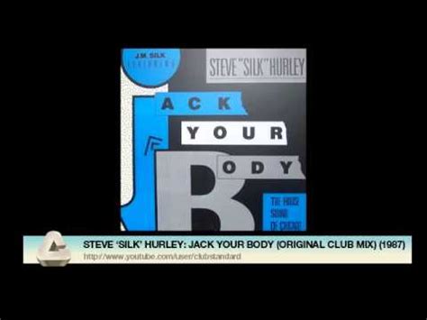 Steve Silk Hurley Jack Your Body Original Club Mix Youtube