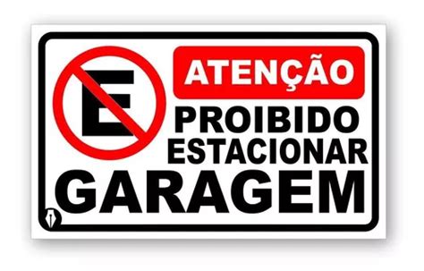 Placa Proibido Estacionar Garagem P X Cm Parcelamento Sem Juros