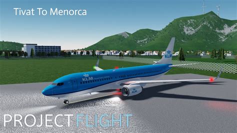 Tivat To Menorca B737 Full Flight Roblox Project Flight Youtube