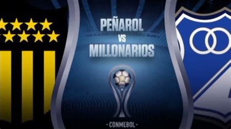 PEÑAROL vs MILLONARIOS EN VIVO HOY Copa Sudamericana 2023 Donde ver