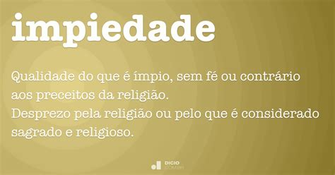 O Que É Impiedade Na Bíblia - Impiedade - Dicio, Dicionário Online de Português