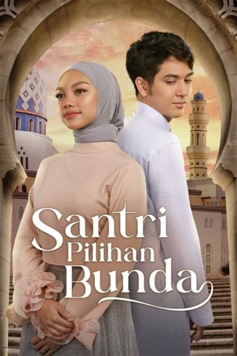 Santri Pilihan Bunda Tv Series Posters The Movie Database