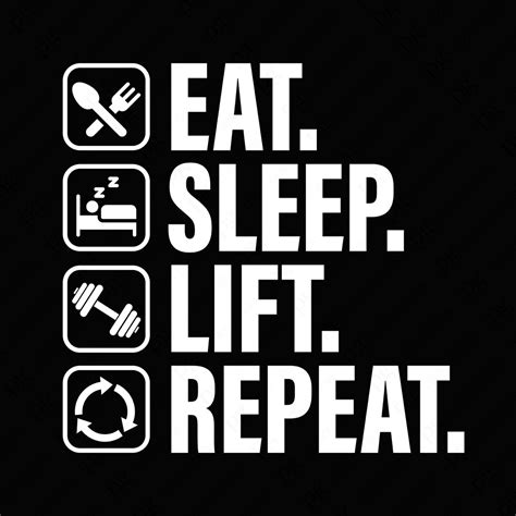 Eat Sleep Lift Repeat Png Svg Workout Svg Fitness Svg Funny Gym