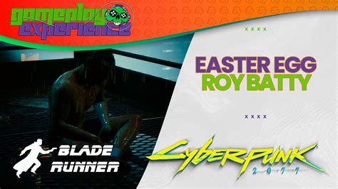 Cyberpunk Easter Egg Localiza O De Roy Batty Do Blade Runner