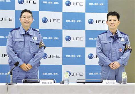 Jfeスチール西日本・所長就任会見／錦織西日本製鉄所長「いかなる環境でも継続的成長」／堀澤倉敷地区所長「高付加価値品、市場に届けたい