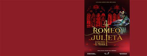 Entradas Para Romeo Y Julieta Un Amor Inmortal El Musical Entradas