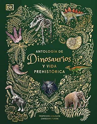 Antología de Dinosaurios Y Vida Prehistórica Dinosaurs and Other