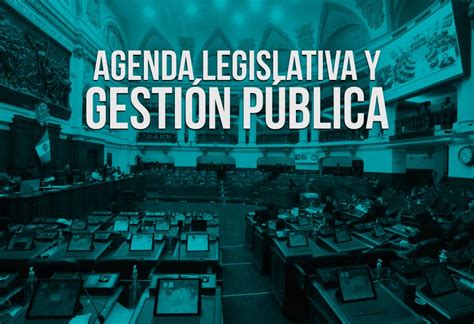 Agenda Legislativa Y Gesti N P Blica El Montonero