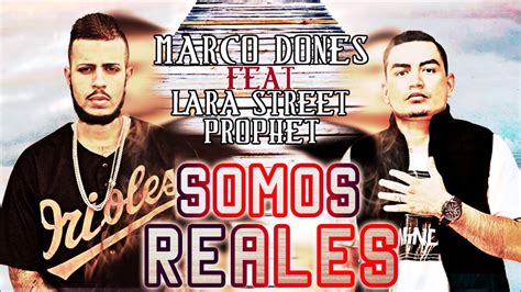 SOMOS REALES Marco Dones Ft Lara Street Prophet YouTube