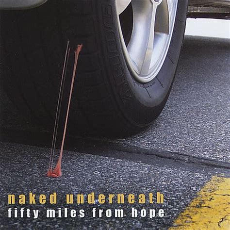 Naked Underneath Fifty Miles From Hope Amazon Music