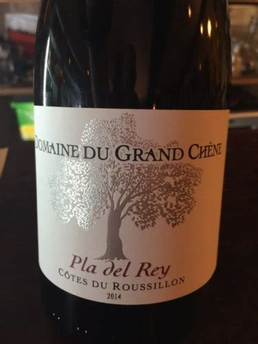 Domaine du Grand Chêne Pla del Rey Côtes du Roussillon Vivino US