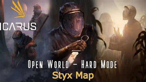 Icarus Styx Open World Hard Mode Next Mission Please Youtube