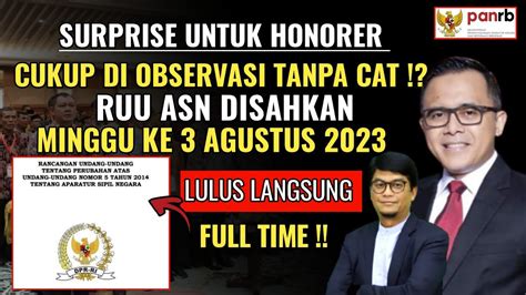 Baru Saja Info Pengesahan Ruu Asn Dan Pengangkatan Honorer Peserta