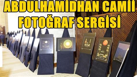 D Nden Bug Ne Abdulhamidhan Camii Foto Raflar Sergisi A Ld