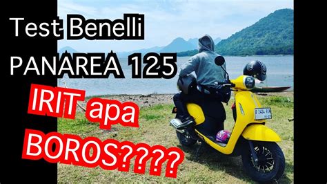 Review Test Bbm Si Kuning Benelli Panarea Irit Atau Boros