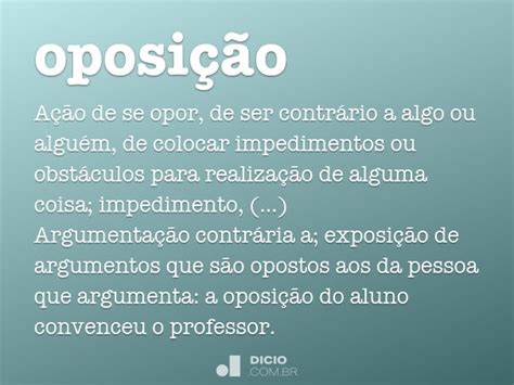 O Que É Oposição Exemplos - Oposição - Dicio, Dicionário Online de Português