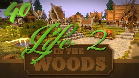 Minecraft Life In The Woods 2 1 7 10 EP 40 MODPACK GIVEAWAY