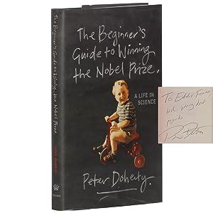 The Beginner S Guide To Winning The Nobel Prize By Doherty Peter Fine