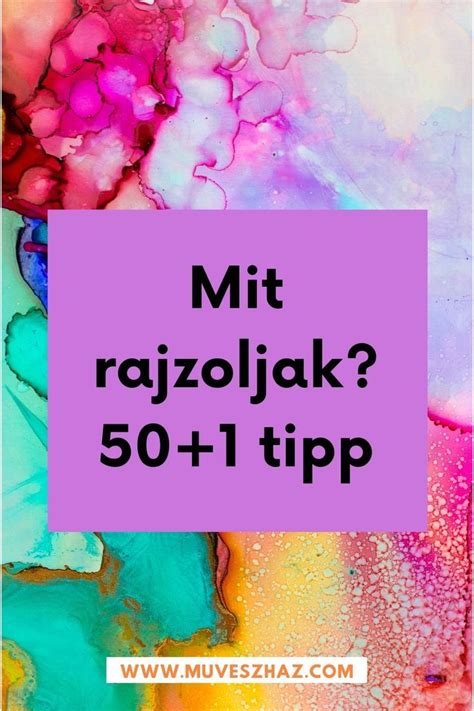 Rajz ötletek 2 50 1 tipp a kreatív alkotáshoz Művészház