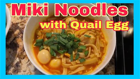 How To Cook Miki Noodles With Quail Egg Miki Noodles Recipe How To Make Miki Noodles Youtube